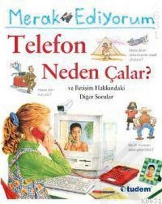 Merak Ediyorum - Telefon Neden Çalar ? - Tudem Yayınları