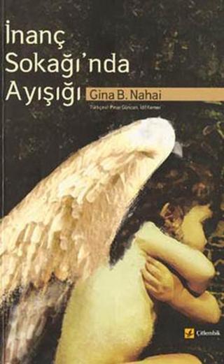İnanç Sokağı'nda Ayışığı - Gina B. Nahai - Çitlembik Yayınları
