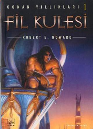 Fil Kulesi - Robert E. Howard - İthaki Yayınları