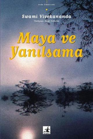 Maya ve Yanılsama - Swami Vivekananda - Okyanus Yayıncılık