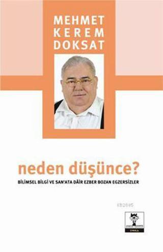 Neden Düşünce? - Mehmet Kerem Doksat - Çizmeli Kedi