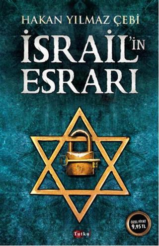 İsrail'in Esrarı - Hakan Yılmaz Çebi - Tutku Yayınevi