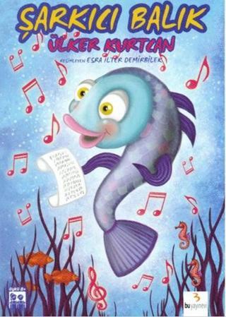 Şarkıcı Balık - Ülker Kurtcan - Bu Yayınevi