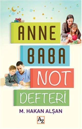 Anne Baba Not Defteri - Mehmet Hakan Alşan - Az Kitap