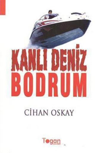 Kanlı Deniz Bodrum - Cihan Oskay - Togan