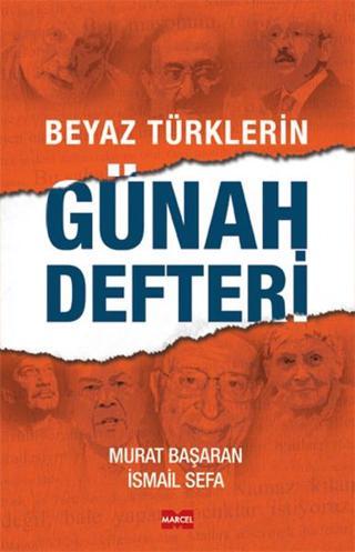 Beyaz Türklerin Günah Defteri - Murat Başaran - Marcel