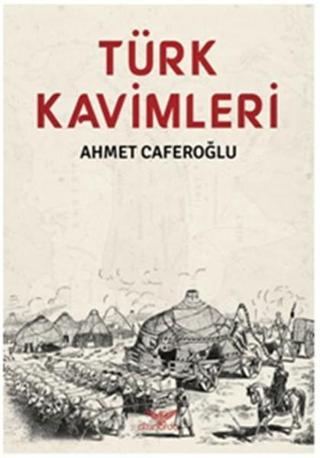 Türk Kavimleri - Ahmet Caferoğlu - Altınordu