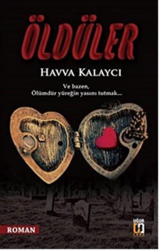 Öldüler - Havva Kalaycı - Uğur Tuna Yayınları