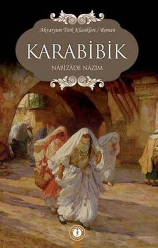 Karabibik - Nabizade Nazım - Akvaryum Yayınları