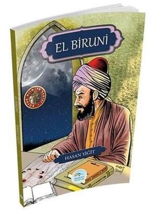 El Biruni-Büyük Alimler Serisi - Hasan Yiğit - Mavi Çatı Yayınları