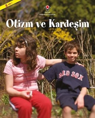 Otizm ve Kardeşim - Ouisie Shapiro - Tübitak Yayınları