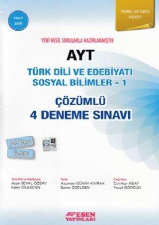 AYT Türk Dili Ve Edebiyatı Sosyal Bilimler 1-Çözümlü 4 Deneme Sınavı-Temel ve Orta Düzey - Kolektif  - Esen Yayıncılık - Eğitim