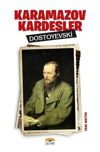 Karamazov Kardeşler - Fyodor Mihayloviç Dostoyevski - Iasos