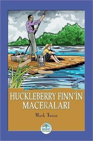 Huckleberry Finnin Maceraları - Mark Twain - Mavi Çatı Yayınları
