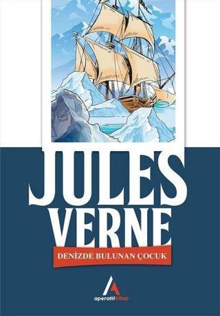 Denizde Bulunan Çocuk - Jules Verne - Aperatif Kitap