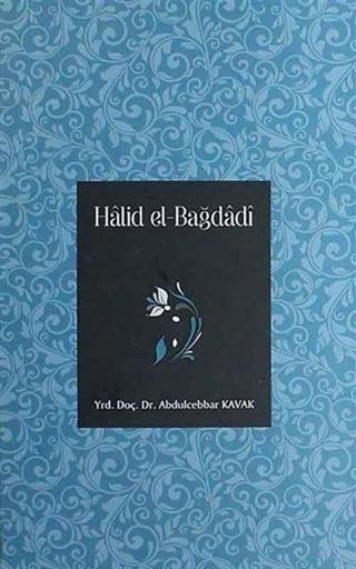 Halid El Bağdadi - Abdulcebbar Kavak - Diyanet İşleri Başkanlığı