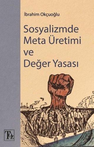 Sosyalizmde Meta Üretimi ve Değer Yasası İbrahim Okçuoğlu Töz Yayınları
