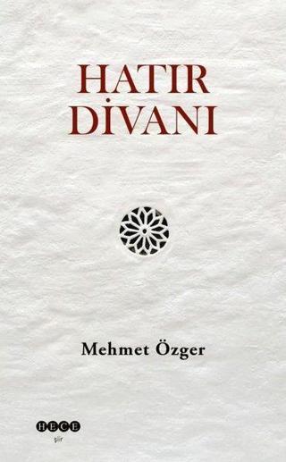 Hatır Divanı - Mehmet Özger - Hece Yayınları