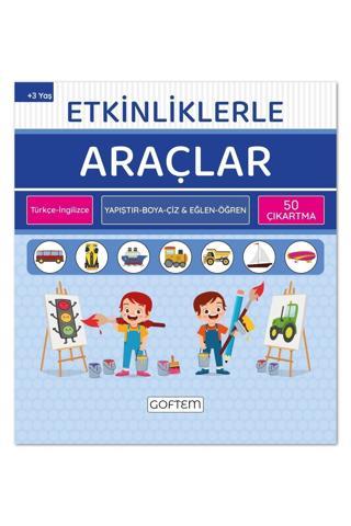 GoftemEtkinliklerle Araçlar - Türkçe Ingilizce - 50 Çıkartma - 24 Sayfa Eğitici Aktivite Kitabı