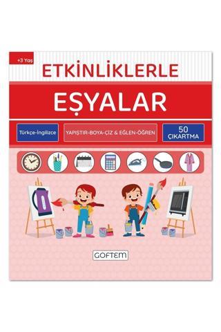 GoftemEtkinliklerle Eşyalar - Türkçe Ingilizce - 50 Çıkartma - 24 Sayfa Eğitici Aktivite Kitabı