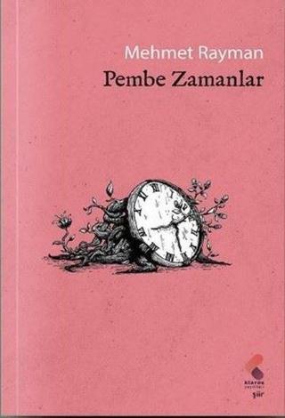 Pembe Zamanlar - Mehmet Rayman - Klaros Yayınları
