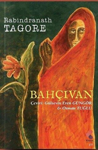 Bahçıvan - Rabindranath Tagore - Klaros Yayınları