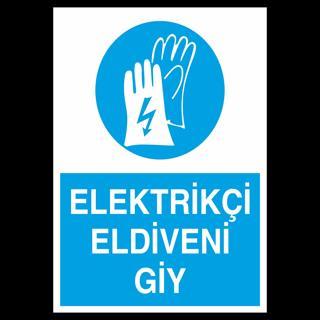 Elektrikçi Eldiveni Giy Uyarı Levhası