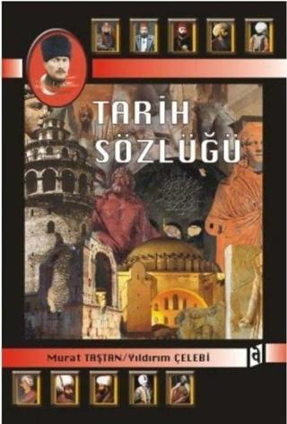Tarih Sözlüğü - Murat Taştan - Asil Yayınevi