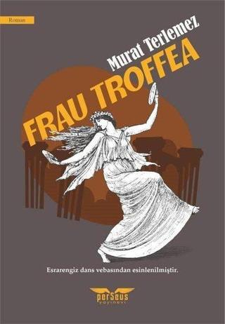Frau Troffea - Murat Terlemez - Perseus Yayınevi