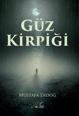 Güz Kirpiği - Mustafa Erdoğ - Kuytu Yayınları