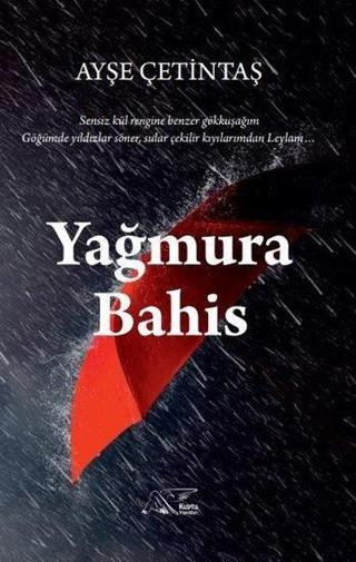 Yağmura Bahis - Ayşe Çetintaş - Kuytu Yayınları