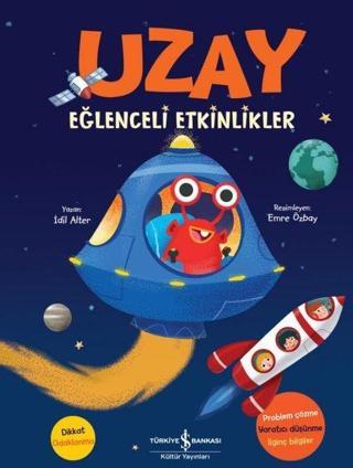 Uzay - Eğlenceli Etkinlikler - İdil Alter - İş Bankası Kültür Yayınları