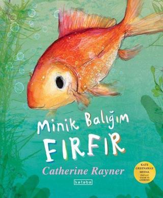 Minik Balığım Fırfır - Catherine Rayner - Ketebe