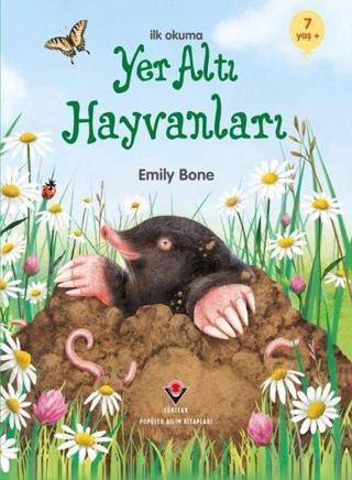 İlk Okuma - Yer Altı Hayvanları - Emily Bone - Tübitak Yayınları