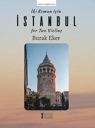 İki Keman İçin İstanbul - Burak Eker - Müzik Eğitimi Yayınları