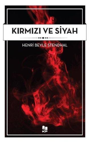 Kırmızı ve Siyah - Henri Beyle Stendhal - KP Kitap Pazarı Yayınları