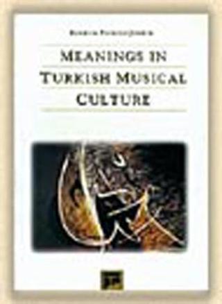 Meanıngs ın Turkısh Musıcal Culture - Eugenia Popescu-Judetz - Pan Yayıncılık