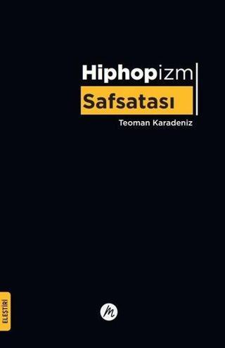Hiphopizm Safsatası - Teoman Karadeniz - Mahfel Yayıncılık