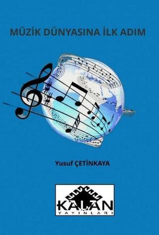Müzik Dünyasına İlk Adım - Yusuf Çetinkaya - Kalan Yayınları