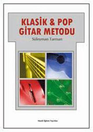 Klasik - Pop Gitar Metodu - Süleyman Tarman - Müzik Eğitimi Yayınları