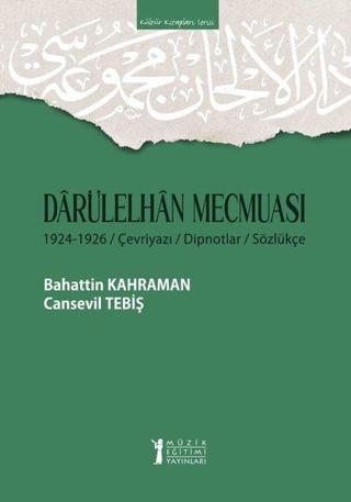 Darülelhan Mecmuası - Bahattin Kahraman - Müzik Eğitimi Yayınları