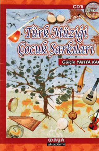 Türk Müziği Çocuk Şarkıları - Gülçin Yahya Kaçar - Maya Akademi