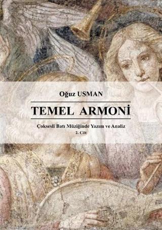 Temel Armoni-Çoksesli Batı Müziğinde Yazım ve Analiz 2.Cilt - Oğuz Usman - Eğitim Yayınevi