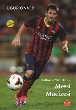 Messi Mucizesi - Futbolun Yıldızları 2 - Uğur Önver - Kırmızı Kedi Yayınevi
