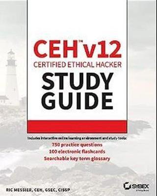 CEH v12 Certified Ethical Hacker Study Guide with 750 Practice Test Questions - Kolektif  - April Mason