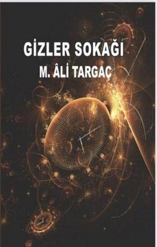 Gizler Sokağı - M. Ali Targaç - Servet