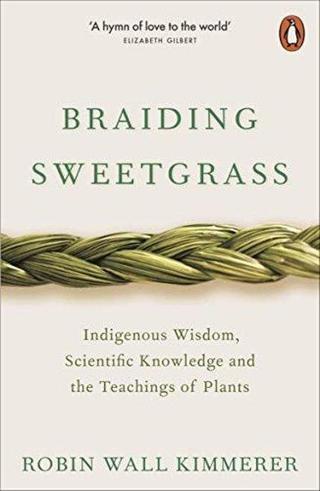 Braiding Sweetgrass - Robin Wall Kimmerer - Penguin Books Ltd