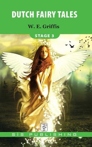 Dutch Fairy Tales Stage 3 - W. E. Griffis - Sis Publishing