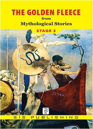 The Golden Fleece Stage 2 - Mythological Stories - Sis Publishing