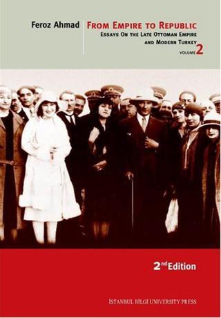 From Empire To Republic Volume 2 Feroz Ahmad İstanbul Bilgi Üniv.Yayınları